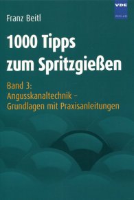 Publikácie  1000 Tipps zum Spritzgießen; Band 3: Angusskanaltechnik - Grundlagen mit Praxisanleitungen 1.1.2006 náhľad