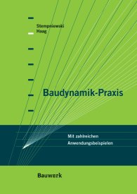 Publikácie  Bauwerk; Baudynamik-Praxis; Mit zahlreichen Anwendungsbeispielen 1.1.2010 náhľad