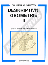 Publikácie  Deskriptivní geometrie II pro 2. ročník SPŠ stavebních. Autor: Musálková 1.1.2007 náhľad