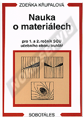 Náhľad  Nauka o materiálech pro 1. a 2. ročník SOU učebního oboru truhlář (čtvrté, upravené vydání - 2023). Autor: Křupalová 1.7.2008
