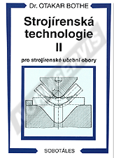 Publikácie  Strojírenská technologie II pro strojírenské učební obory. Autor: Bothe 1.1.1999 náhľad