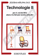 Publikácie  Technologie II pro II. ročník SOU oboru truhlář pro výrobu nábytku. Autor: Křupalová 1.10.2002 náhľad