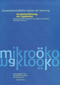 Publikácie  Gesamtwirtschaftlicher Nutzen der Normung; Zusammenfassung der Ergebnisse; Wissenschaftlicher Endbericht mit praktischen Beispielen. Executive Summary. Teil A: Betriebswirtschaftlicher Nutzen Teil B: Volkwirtschaftlicher 29.6.2000 náhľad
