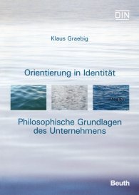 Publikácie  DIN Media Praxis; Orientierung in Identität - Philosophische Grundlagen des Unternehmens 13.4.2004 náhľad