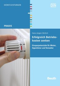 Publikácie  Beuth Praxis; Erfolgreich Betriebskosten senken; Einsparpotenziale für Mieter, Eigentümer und Verwalter 7.7.2008 náhľad