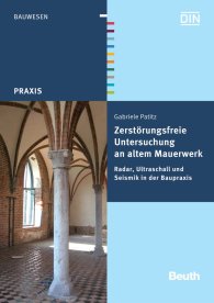 Publikácie  Beuth Praxis; Zerstörungsfreie Untersuchung an altem Mauerwerk; Radar, Ultraschall und Seismik in der Baupraxis 26.11.2009 náhľad