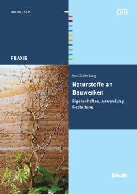 Publikácie  DIN Media Praxis; Naturstoffe an Bauwerken; Eigenschaften, Anwendung, Gestaltung 20.8.2010 náhľad