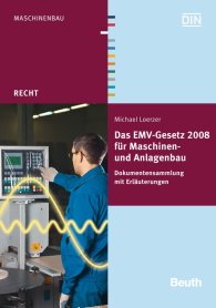 Publikácie  Beuth Recht; Das EMV-Gesetz 2008 für Maschinen- und Anlagenbau; Dokumentensammlung mit Erläuterungen 10.7.2009 náhľad