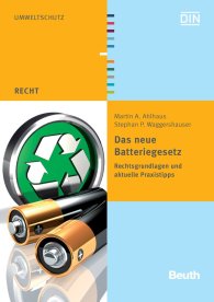Publikácie  Beuth Recht; Das neue Batteriegesetz; Rechtsgrundlagen und aktuelle Praxistipps 17.11.2010 náhľad