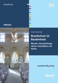 Publikácie  Beuth Praxis; Brandschutz im Baudenkmal; Museen, Versammlungsräume, Gaststätten und Hotels 25.11.2010 náhľad