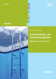Publikácie  Beuth Praxis; Schwimmbäder und Schwimmbadgeräte; DIN-Normen in der Praxis 21.6.2012 náhľad