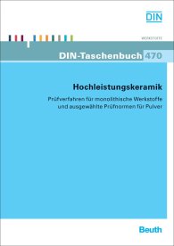 Publikácie  DIN-Taschenbuch 470; Hochleistungskeramik; Prüfverfahren für monolithische Werkstoffe und ausgewählte Prüfnormen für Pulver 25.2.2011 náhľad