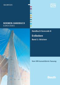 Náhľad  Normen-Handbuch; Handbuch Eurocode 8 - Erdbeben; Band 2: Brücken Vom DIN konsolidierte Fassung 22.7.2013