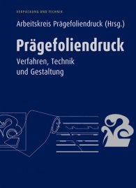 Publikácie  Prägefoliendruck; Verfahren, Technik und Gestaltung (Verpackung und Technik) 1.1.2005 náhľad