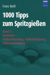 Publikácie  1000 Tipps zum Spritzgießen; Band 5: Formteile - Fehlererkennung, Fehlerbehebung, Fehlervermeidung 1.1.2007 náhľad