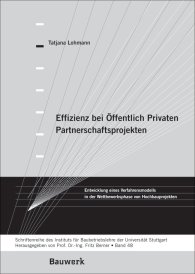 Publikácie  Bauwerk; Effizienz bei Öffentlich Privaten Partnerschaftsprojekten; Entwicklung eines Verfahrensmodells in der Wettbewerbsphase von Hochbauprojekten Schriftenreihe des Institutes für Baubetriebslehre der Universität Stut 1.1.2009 náhľad