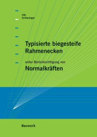 Publikácie  Bauwerk; Typisierte biegesteife Rahmenecken; unter Berücksichtigung von Normalkräften 1.1.2006 náhľad