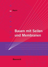 Publikácie  Bauwerk; Bauen mit Seilen und Membranen 17.10.2016 náhľad