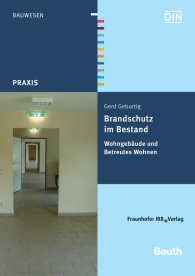 Publikácie  DIN Media Praxis; Brandschutz im Bestand; Wohngebäude und Betreutes Wohnen 23.11.2011 náhľad