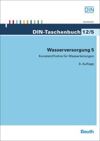 Publikácie  DIN-Taschenbuch 12/5; Wasserversorgung 5; Kunststoffrohre für Wasserleitungen 29.7.2013 náhľad