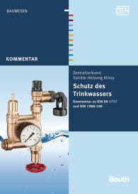 Publikácie  DIN Media Kommentar; Schutz des Trinkwassers; Kommentar zu DIN EN 1717 und DIN 1988-100 13.9.2011 náhľad