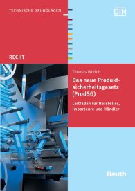 Publikácie  DIN Media Recht; Das neue Produktsicherheitsgesetz (ProdSG); Leitfaden für Hersteller, Importeure und Händler 14.3.2012 náhľad
