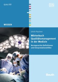 Náhľad  DIN Media Wissen; Wörterbuch Qualitätsmanagement in der Medizin; Normgerechte Definitionen und Interpretationshilfen 6.8.2012