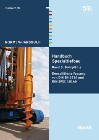 Publikácie  Normen-Handbuch; Handbuch Spezialtiefbau; Band 3: Bohrpfähle Konsolidierte Fassung von DIN EN 1536 und DIN SPEC 18140 3.5.2013 náhľad