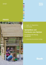 Publikácie  DIN Media Praxis; Spielplätze und Freiräume zum Spielen; Ein Handbuch für Planung und Betrieb 30.4.2013 náhľad