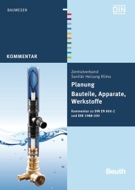 Publikácie  DIN Media Kommentar; Planung - Bauteile, Apparate, Werkstoffe; Kommentar zu DIN EN 806-2 und DIN 1988-200 30.7.2012 náhľad