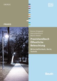 Publikácie  DIN Media Praxis; Praxishandbuch Öffentliche Beleuchtung; Wirtschaftlichkeit, Recht, Technik 26.8.2013 náhľad