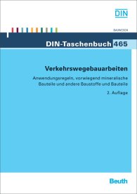 Publikácie  DIN-Taschenbuch 465; Verkehrswegebauarbeiten; Anwendungsregeln, vorwiegend mineralische Bauteile, andere Baustoffe und Bauteile 28.3.2013 náhľad