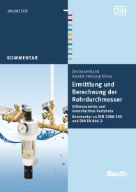 Publikácie  DIN Media Kommentar; Ermittlung und Berechnung der Rohrdurchmesser; Differenziertes und vereinfachtes Verfahren Kommentar zu DIN 1988-300 und DIN EN 806-3 26.11.2012 náhľad