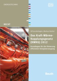 Publikácie  Beuth Recht; Das Kraft-Wärme-Kopplungsgesetz (KWKG) 2012; Grundlagen für die Förderung effizienter Energieerzeugung 1.10.2013 náhľad