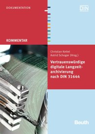 Publikácie  DIN Media Kommentar; Vertrauenswürdige digitale Langzeitarchivierung nach DIN 31644 15.7.2013 náhľad