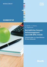 Publikácie  DIN Media Kommentar; Betriebliches Gesundheitsmanagement nach DIN SPEC 91020; Erläuterungen zur Spezifikation für den Anwender 31.3.2014 náhľad