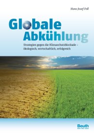 Publikácie  DIN Media Innovation; Globale Abkühlung; Strategien gegen die Klimaschutzblockade ökologisch, wirtschaftlich, erfolgreich 19.6.2013 náhľad