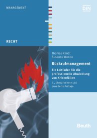 Publikácie  Beuth Recht; Rückrufmanagement; Ein Leitfaden für die professionelle Abwicklung von Krisenfällen 21.7.2014 náhľad