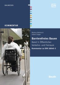 Publikácie  DIN Media Kommentar; Barrierefreies Bauen; Band 3: Öffentlicher Verkehrs- und Freiraum Kommentar zu DIN 18040-3 8.9.2015 náhľad