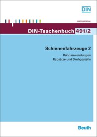 Publikácie  DIN-Taschenbuch 491/2; Schienenfahrzeuge 2; Bahnanwendungen Radsätze und Drehgestelle 10.1.2014 náhľad