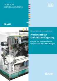 Publikácie  DIN Media Praxis; Praxishandbuch Kraft-Wärme-Kopplung; Planung und Dimensionierung von Mini- und Mikro-KWK-Anlagen 30.5.2018 náhľad