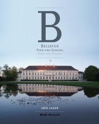 Publikácie  Bauwerk; Bellevue - Park und Schloss; Fotografien von Udo Lauer 5.6.2014 náhľad