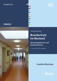 Publikácie  DIN Media Praxis; Brandschutz im Bestand; Altenpflegeheime und Krankenhäuser 28.5.2014 náhľad