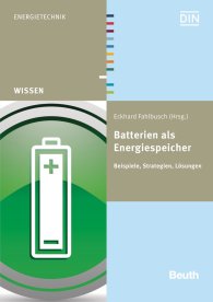 Náhľad  DIN Media Wissen; Batterien als Energiespeicher; Beispiele, Strategien, Lösungen 30.6.2015