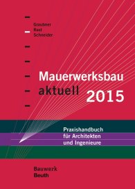 Publikácie  Bauwerk; Mauerwerksbau aktuell 2015; Praxishandbuch für Architekten und Ingenieure 10.12.2014 náhľad