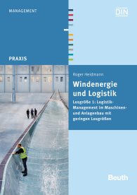 Náhľad  DIN Media Praxis; Windenergie und Logistik; Losgröße 1: Logistikmanagement im Maschinen- und Anlagenbau mit geringen Losgrößen 17.11.2014