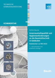 Publikácie  VDI Kommentar; Innenraumluftqualität und Hygieneanforderungen an die Raumlufttechnik in Gebäuden; Kommentar zu VDI 6022 11.12.2014 náhľad