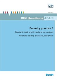 Publikácie  DIN_Handbook 454/3; Foundry practice 3 - Standards dealing with steel and iron castings; Materials, welding processes, equipment 9.1.2015 náhľad