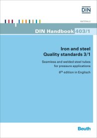 Publikácie  DIN_Handbook 403/1; Iron and steel - Quality standards 3/1; Seamless and welded steel tubes for pressure applications 3.12.2015 náhľad