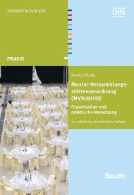 Publikácie  Beuth Praxis; Muster-Versammlungsstättenverordnung (MVStättVO); Organisation und praktische Umsetzung 17.12.2015 náhľad
